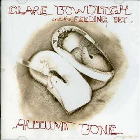Clare Bowditch: Autumn Bone [CD]