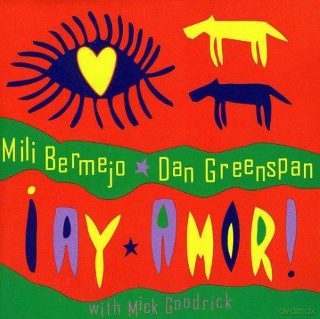 Mili Bermejo/dan Greenspan: Ay Amor [CD]