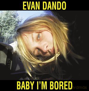 Evan Dando: Baby i'm Bored [CD]