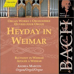 Johann Sebastian Bach: Bach: Organ Works - Heyday in Weimar /marcon [CD]
