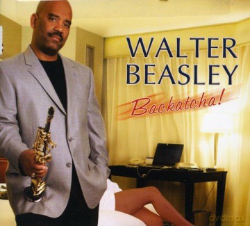 Walter Beasley: Backatcha! [CD]
