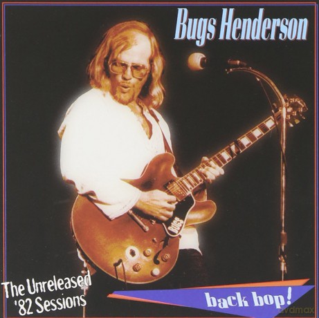 Bugs Henderson: Backbop: The Unreleases 82 Sessions [CD]