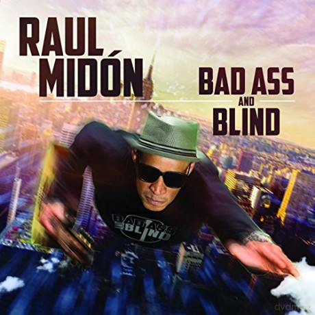 Raul Midon: Bad Ass And Blind [CD]
