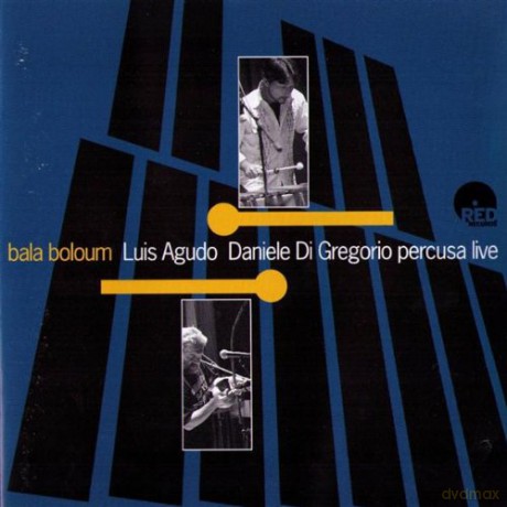 Luis Agudo and Daniele Di Gregorio: Bala Boloum [CD]