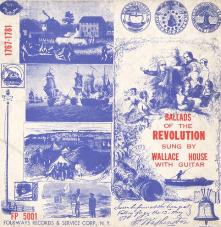 Wallace House: Ballads of the Revolution 1767-1781 [CD]