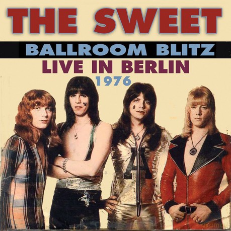 Sweet: Ballroom Blitz: Live in Berlin 1976 [CD]