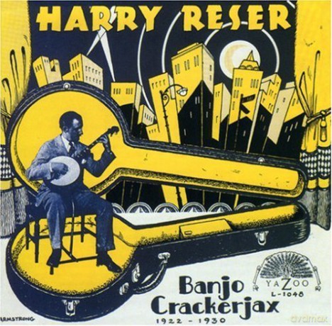 Harry Reser: Banjo Crackerjax 1922-30 [CD]