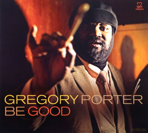 Gregory Porter: Be Good [CD]