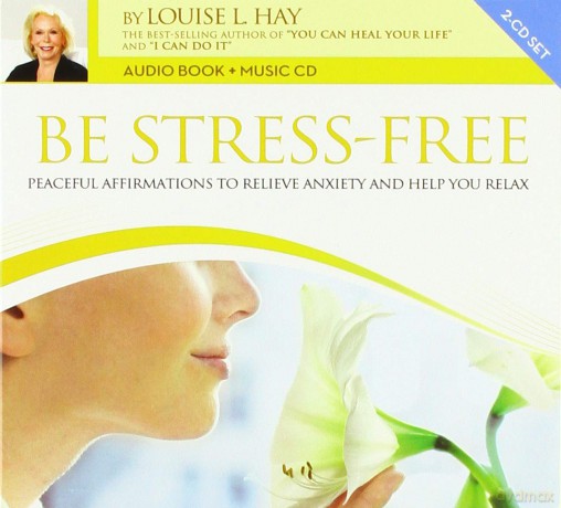 Louise L. Hay: Be Stress-Free [2CD]