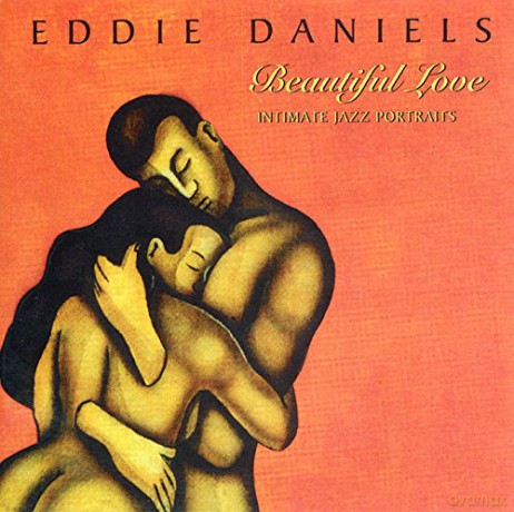 Eddie Daniels: Beautiful Love [CD]