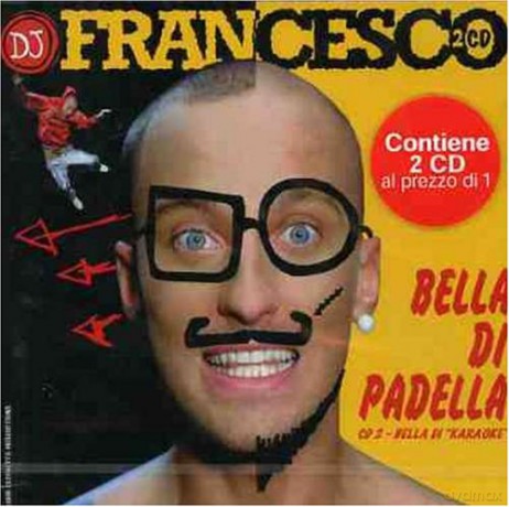DJ Francesco: Bella Di Padella [2CD]