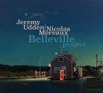 Jeremy Udden: Belleville Project [CD]