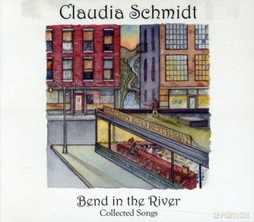 Claudia Schmidt: Bend In The River [CD]