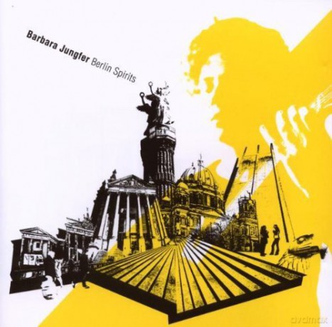 Barbara Jungfer: Berlin Spirits [CD]