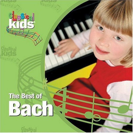 Johan Sebastian Bach: Best of Classical Kids: Johann Sebastian Bach [CD]