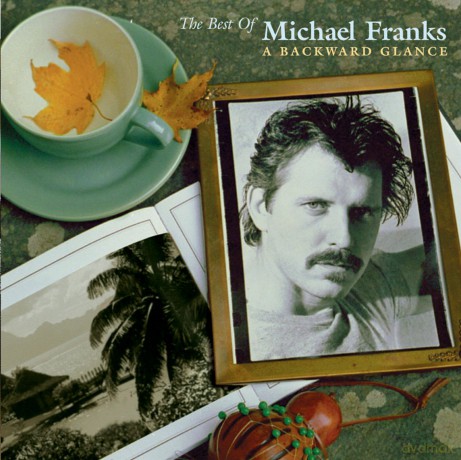 Michael Franks: Best of Michael Franks: A Backwards [CD]