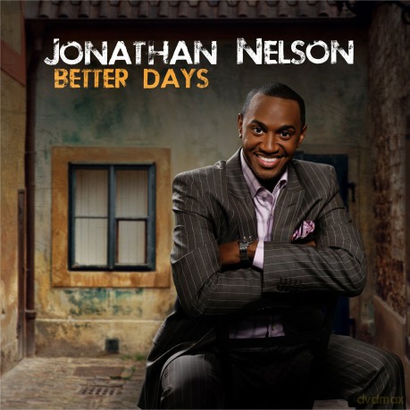 Jonathan Nelson: Better Days [CD]