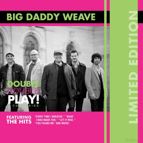 Weave Big Daddy: Big Daddy Weave Doulbe Play [2CD]