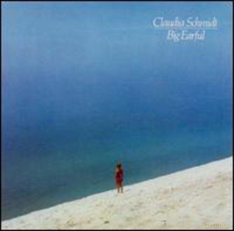 Claudia Schmidt: Big Earful [CD]