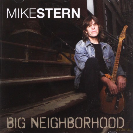 Mike Stern: Big Neighborhood [CD]
