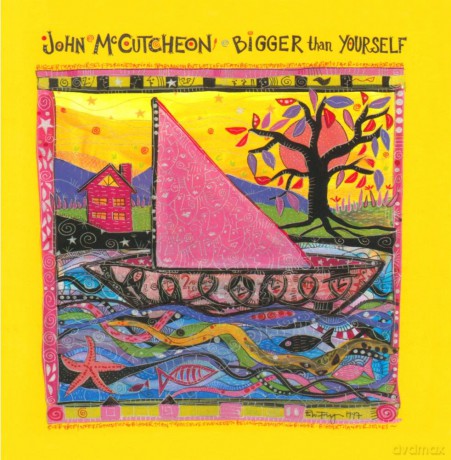 John Mccutcheon: Bigger Than Yourself [CD]