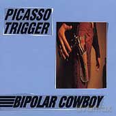 Picasso Trigger: Bipolar Cowboy [CD]