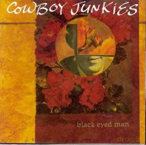 Cowboy Junkies: Black Eyed Man [CD]