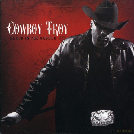 Cowboy Troy: Black In The Saddle [CD]