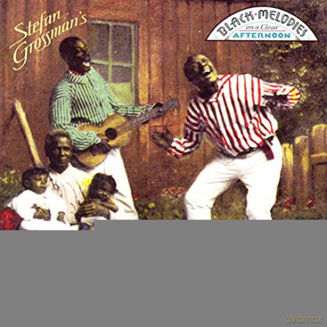 Stefan Grossman: Black Melodies On A Clear [CD]