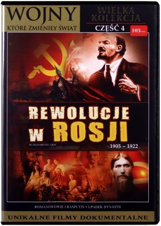 Wojny, które zmieniły świat 4: Rewolucje w Rosji [DVHD]