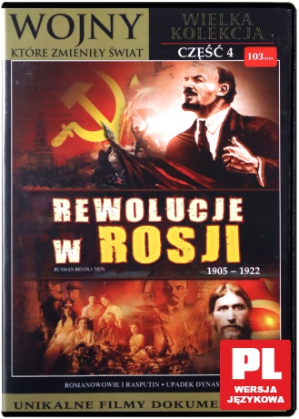 Wojny, które zmieniły świat 4: Rewolucje w Rosji [DVHD]