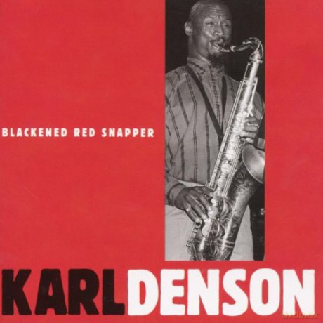 Karl Denson: Blackened Red Snapper [CD]