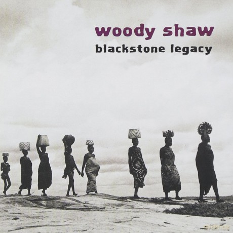 Woody Shaw: Blackstone Legacy [CD]