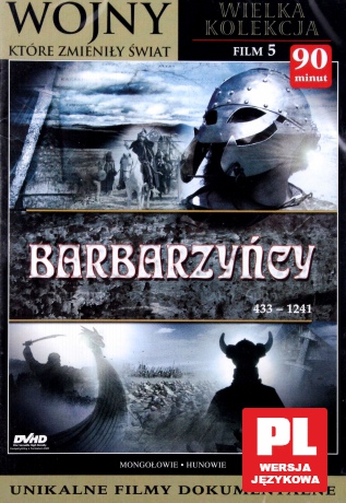 Wojny, które zmieniły świat 5: Barbarzyńcy [DVHD]