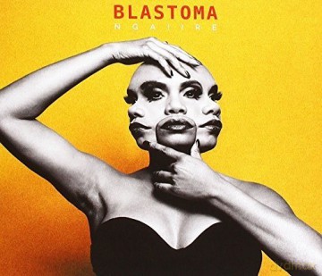 Ngaiire: Blastoma [CD]