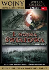 Wojny, które zmieniły świat 7: I Wojna Światowa [DVHD]