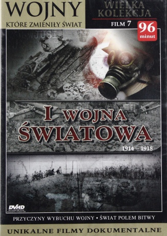 Wojny, które zmieniły świat 7: I Wojna Światowa [DVHD]