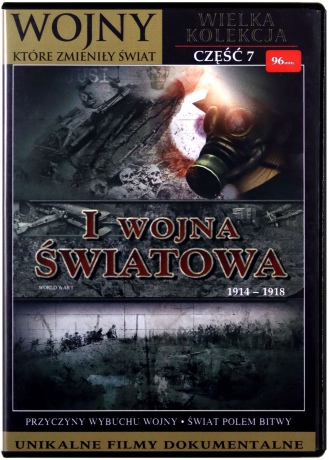Wojny, które zmieniły świat 7: I Wojna Światowa [DVHD]