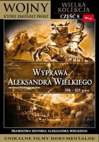 Wojny, które zmieniły świat 8: Wyprawy Aleksandra Wielkiego [DVHD]