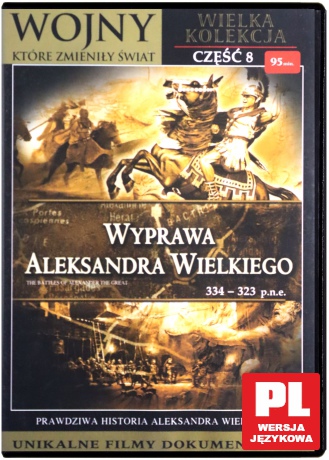 Wojny, które zmieniły świat 8: Wyprawy Aleksandra Wielkiego [DVHD]