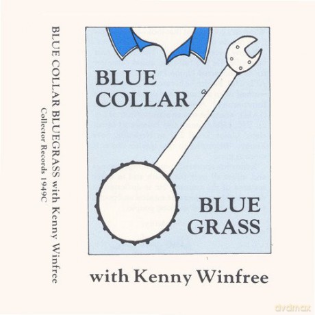 Kenny Winfree: Blue Collar Bluegrass [CD]