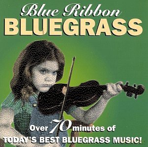 Blue Ribbon Bluegrass [CD]