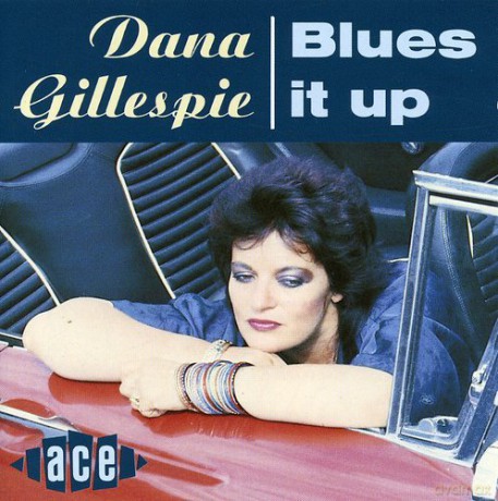 Dana Gillespie: Blues It Up [CD]