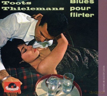 Toots Thielemans: Blues Pour Flirter [CD]