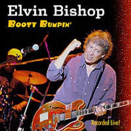 Elvin Bishop: Booty Bumpin' [CD]