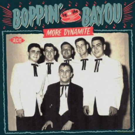 Boppin By The Bayou - More Dynamite [CD]