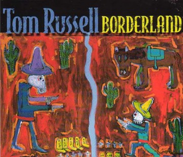 Tom Russell: Borderland [CD]