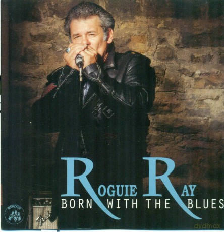 Roguie Ray: Born With The Blues [CD]