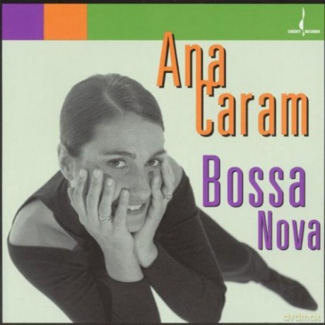 Ana Caram: Bossa Nova [CD]
