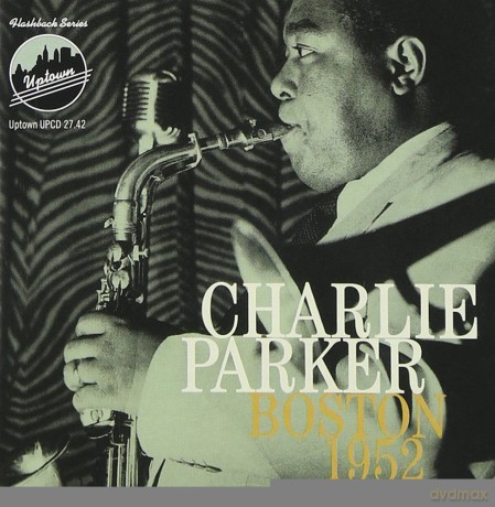 Charlie Parker: Boston 1952 [CD]